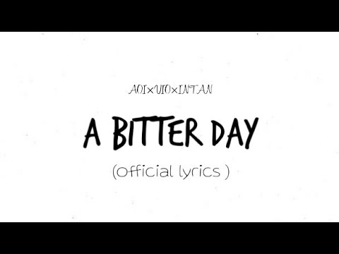 insan aoi- A BITTER DAY (official lyrics)