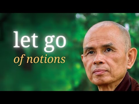 Thich Nhat Hanh teaching about letting go