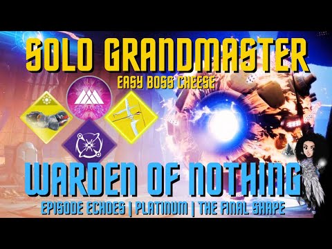 Solo Grandmaster Nightfall Warden of Nothing - Easy Boss Cheese - Prismatic Warlock -The Final Shape