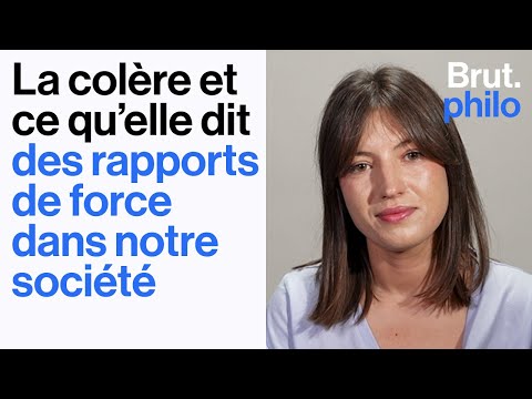 La colère, une émotion vitale, par Sophie Galabru – Brut Philo