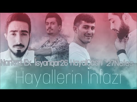 27 Nefes & HayalCash & Narkoz Ex & iSyanQaR26  "Hayallerin İnfazı"  ( Official Video )