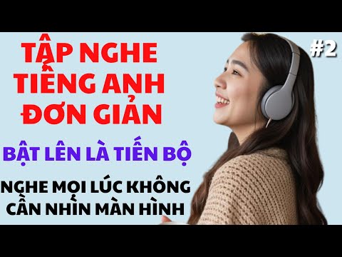 #2 Học Tiếng Anh Đơn Giản Mỗi Ngày - Làm Quen Với Tiếng Anh Qua Những Câu Thông Dụng Hàng Ngày