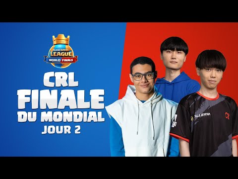 FINALE MONDIALE de la Clash Royale League 2022 - Jour 2 (Français)