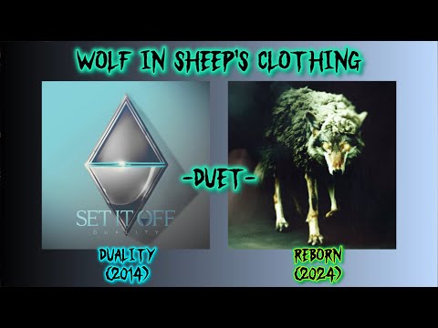 “Wolf in Sheep’s Clothing” Duality / REBORN (Duet) —Set It Off—
