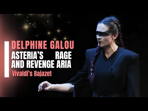 Vivaldi’s Dark Masterpiece – Delphine Galou in Vivaldi’s Il Tamerlano (HD)