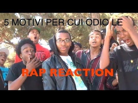 5 MOTIVI PER CUI ODIO LE RAP REACTION