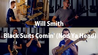 Will Smith - Black Suits Comin&#39; ( Nod Ya Head) | Full Band Cover