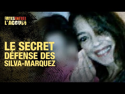 Faites entrer l'accusé - Le secret défense des Silva-Marquez