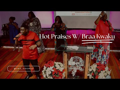 Hot Praises W/ Braa Kwaku | Church of Pentecost Christmas Convention 24'
