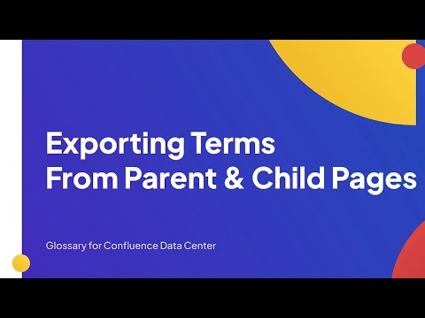 Exporting Terms From Parent & Child Pages | Glossary for Confluence Data Center