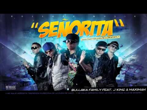 señorita REMIX - bullaka family ft j king y maximan♫reggaeton 2011♫NEW_by heller