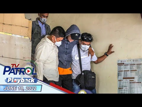 TV Patrol Playback | June 18, 2022