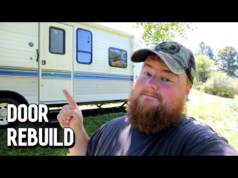 OUR CAMPER’S BIGGEST REPAIR - FULL DOOR REBUILD