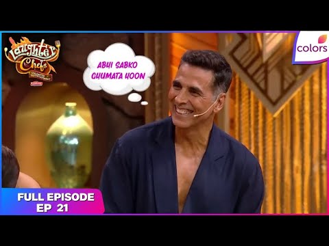 Laughter Chefs Unlimited Entertainment | Full Ep. 21 | Akshay-Fardeen grace the show! | Colors TV