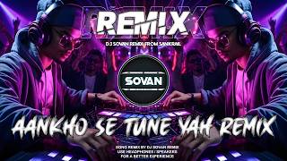 Download lagu Ankho Se Tune Yeh Kya Keh Diya Remix🔥 | Unique Stayle EDM Mix | Dj Sovan Remix 2026🎧 mp3 Download lagu Ankho Se Tune Yeh Kya Keh Diya Remix🔥 | Unique Stayle EDM Mix | Dj Sovan Remix 2026🎧 mp3