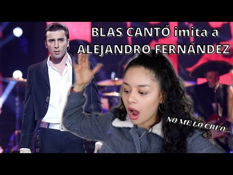 BLAS CANTÓ imita a ALEJANDRO FERNÁNDEZ - Tu Cara Me Suena REACCIÓN | REACTION