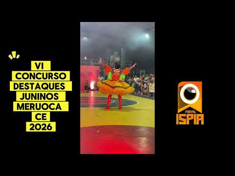 VI CONCURSO DESTAQUES JUNINOS MERUOCA - CE // 2026 // RAINHA DIVERSIDADE ESTRELA DO LUAR