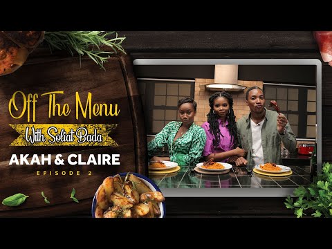 Off The Menu - How To Make Jollof & Lamb Chops With Akah & Claire