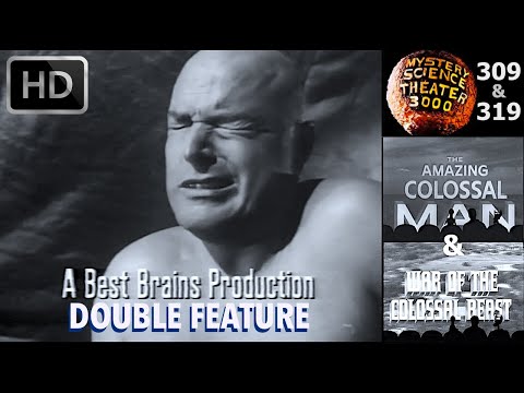 MST3K Amazing Colossal Double Feature! [309/319 Amazing Colossal Man & War of the Colossal Beast] HD