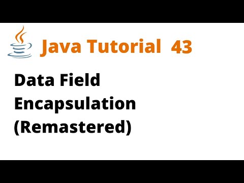 Java Tutorial 43 - Data Field Encapsulation (Remastered & Revised)