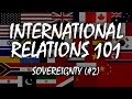 International Relations 101 (#2): Sovereignty