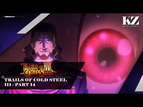 When the Blaze is Phantasmal | Trails of Cold Steel III (Part 14)