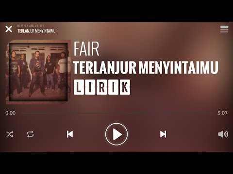 Fair - Terlanjur Menyintaimu [Lirik]