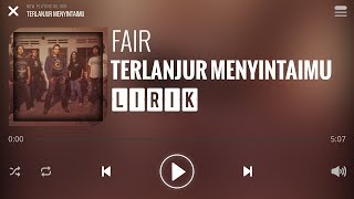 Download lagu Fair Terlanjur Menyintaimu... mp3