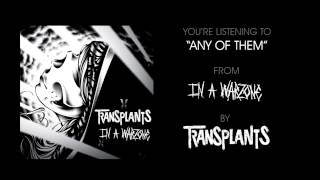 Transplants - &quot;Any Of Them&quot; (Full Album Stream)
