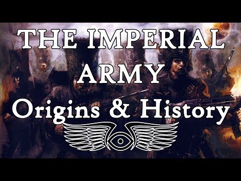 The Imperial Army: Origins & History (Warhammer & Horus Heresy Lore)