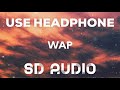 WAP - 8D AUDIO - Cardi B feat. Megan Thee Stallion (OfficialMusicVideo) (Áudio 8D Official)
