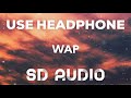 WAP 8D AUDIO Cardi B Feat Megan Thee Stallion OfficialMusicVideo Áudio 8D Official