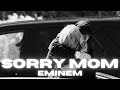 EMINEM SORRY MOM