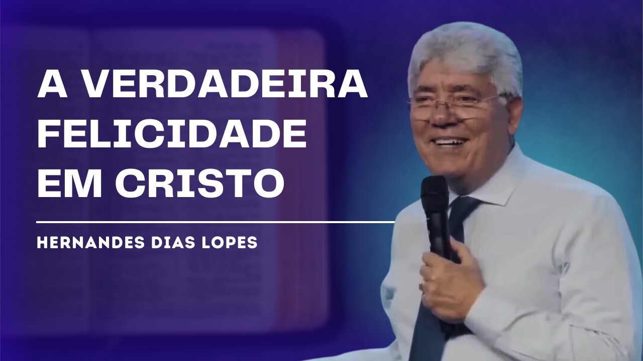 ALEGRIA EM CRISTO: ENCONTRE A VERDADEIRA FELICIDADE - HERNANDES DIAS LOPES