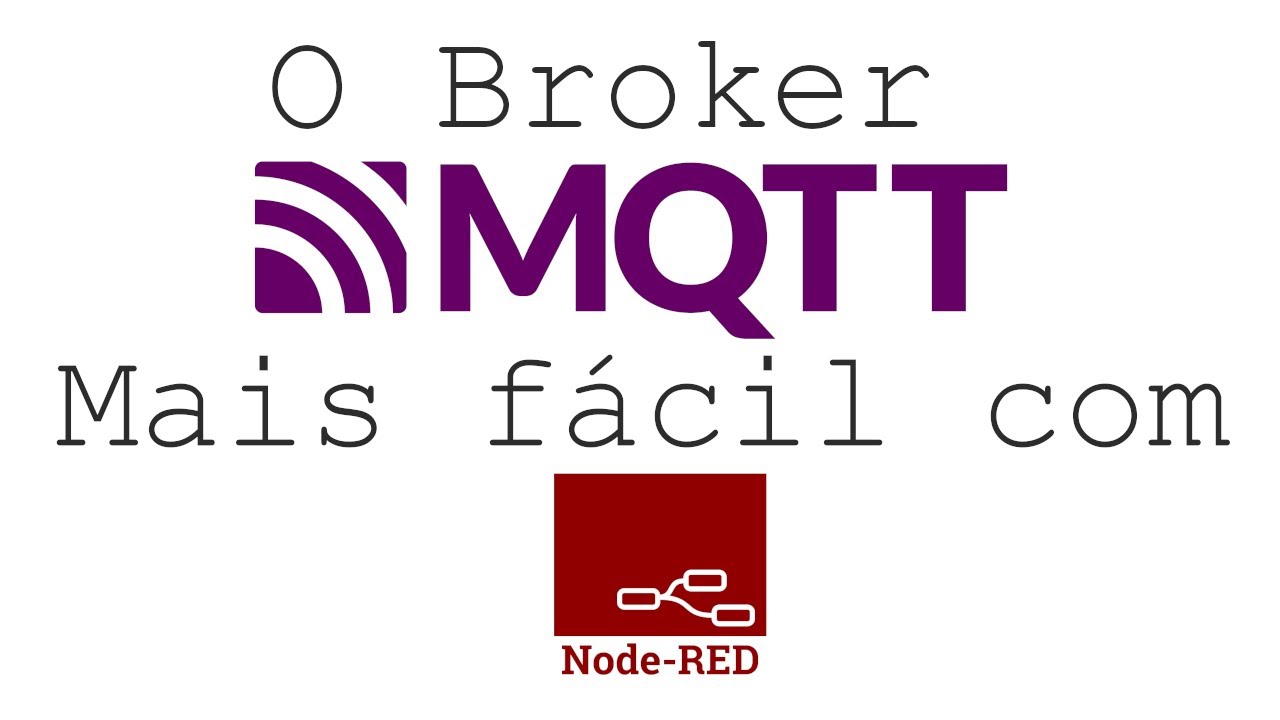 O Broker MQTT mais fácil utilizando Node red (The easiest MQTT broker)