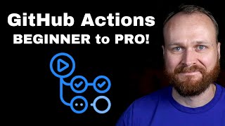 Complete GitHub Actions Course - From BEGINNER to PRO