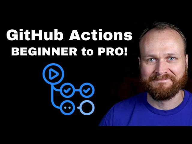 Complete GitHub Actions Course - From BEGINNER to PRO · YtChopDev