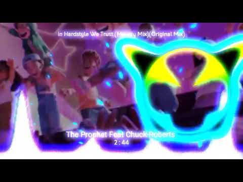 The Prophet feat. Chuck Roberts - In hardstyle We Trust (Melody Mix)(Original Mix)