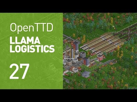 Llama Logistics - EP 27 (OpenTTD)