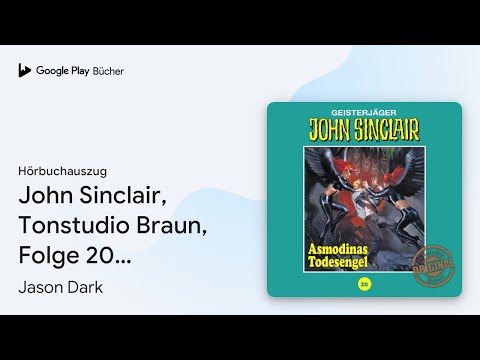„John Sinclair, Tonstudio Braun, Folge 20:…“ von Jason Dark · Hörbuchauszug