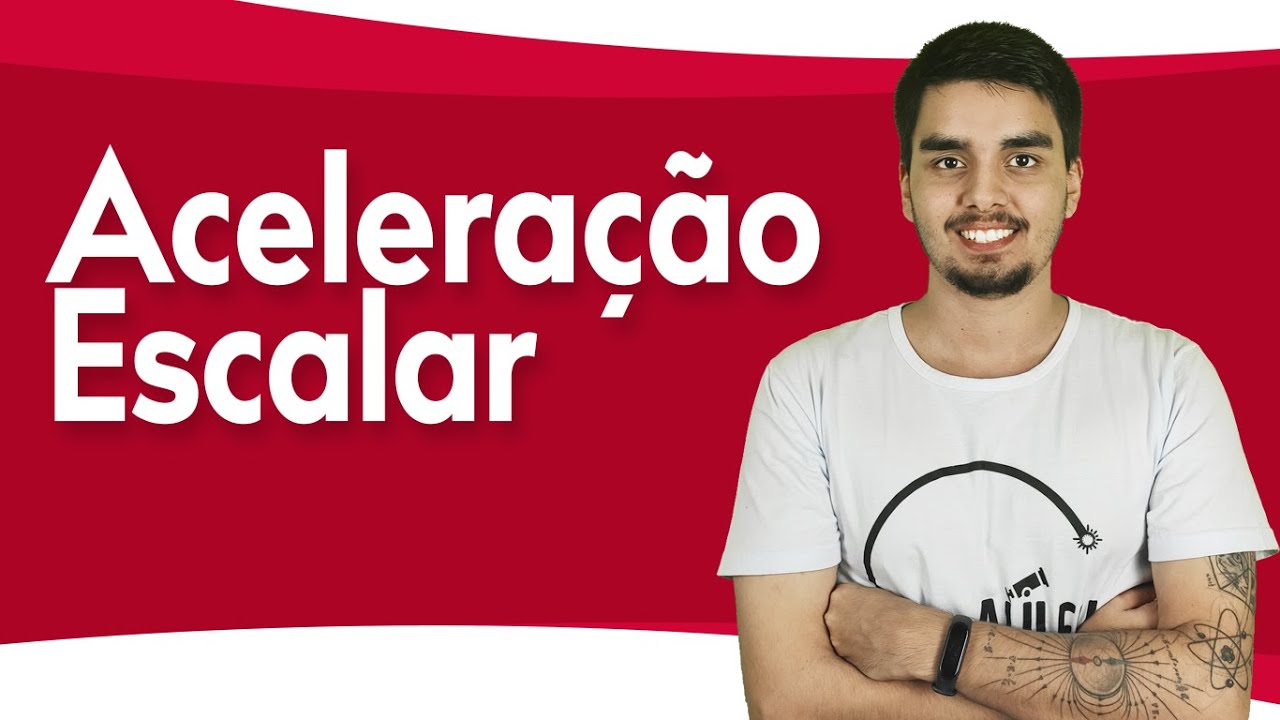 ACELERAÇÃO ESCALAR - ESCALAR MÉDIA, ESCALAR INSTANTÂNEA, MOVIMENTO ACELERADO X MOVIMENTO RETARDADO