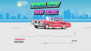 TUKUBA PARTY : COCO FINGER