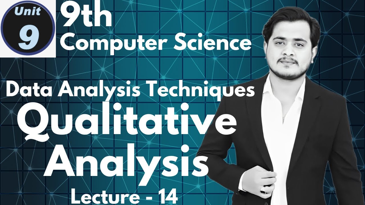 Qualitative Analysis | 9th Computer - Chapter 9 - Lec 14