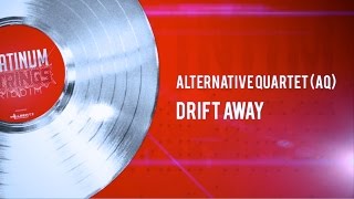 Alternative Quartet - Drift Away (Platinum Strings Riddim) 
