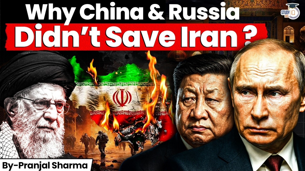 Why is No One Supporting Iran Currently? | Where Do China & Russia Stand? | StudyIQ IAS