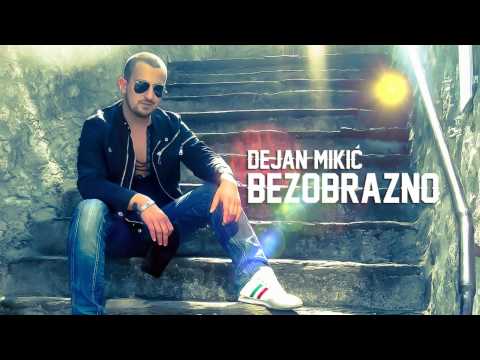 Dejan Mikić - Bezobrazno (NOVO 2012)