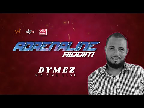Dymez - No One Else (Adrenaline Riddim) "Dancehall 2021"
