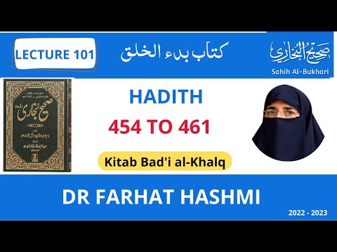Bukhari 13 | 06A | Kitab Badi al Khalq Hadith 454 - 461 | By Farhat Hashmi
