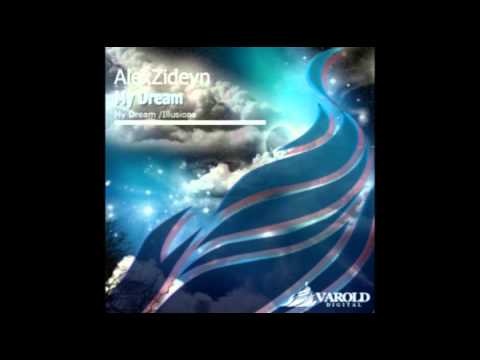 AlexZideyn  - My Dream(original mix)
