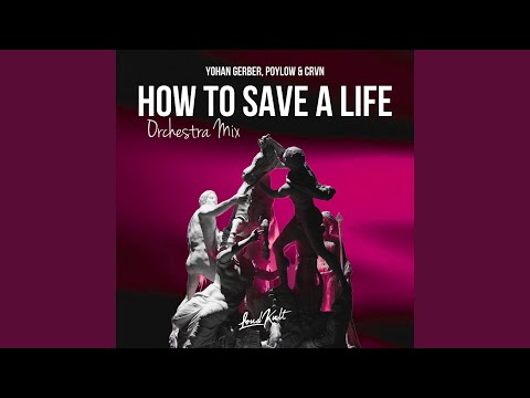How To Save a Life (Orchestra Mix)